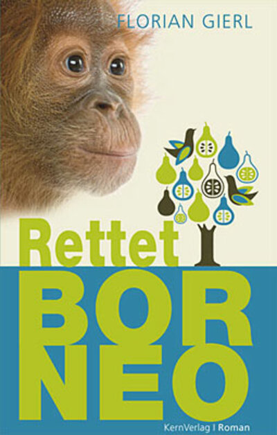 Florian Gierl: Rettet Borneo