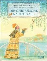 Hans Christian Andersen: Die chinesische Nachtigall