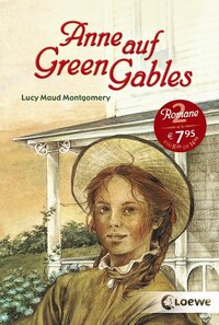 Lucy Maud Montgomery: Anne auf Green Gables