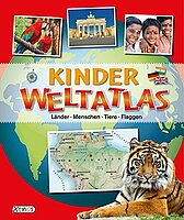 Kinder Weltatlas: Länder, Menschen, Tiere, Flaggen