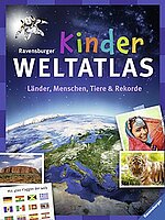 Ravensburger Kinder-Weltatlas: Länder, Menschen, Tiere und Rekorde.