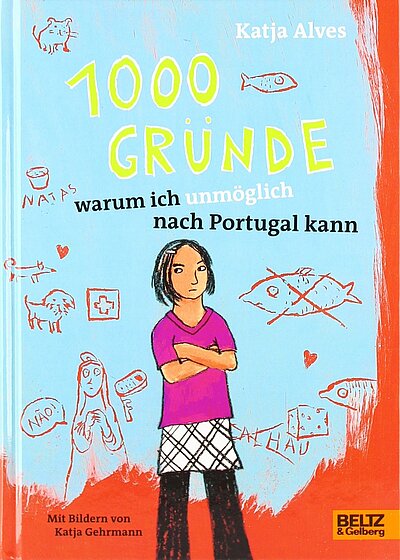 Katja Alves: 1000 Gründe, warum ich unmöglich nach Portugal kann