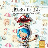 Britta Schmidt von Groeling: Italien for kids