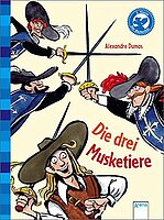 Alexandre Dumas und Wolfgang Knape (Hrsg.): Die drei Musketiere
