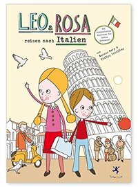 Marcus Mery: Leo und Rosa reisen nach Italien