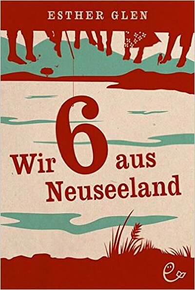 Esther Glen: Wir 6 aus Neuseeland