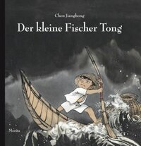 Chen Jianghong: Der kleine Fischer Tong
