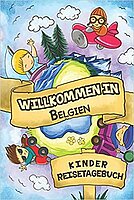 Willkommen in Belgien Kinder Reisetagebuch