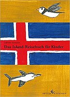 Gabriele Schneider: Das Island-Reisebuch für Kinder