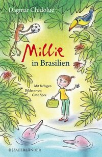 Dagmar Chidolue: Millie in Brasilien