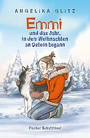 Angelika Glitz: Emmi und das Jahr, in dem Weihnachten an Ostern begann