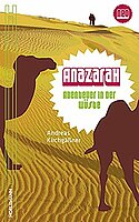 Andreas Kirchgäßner: Anazarah - Abenteuer in der Wüste