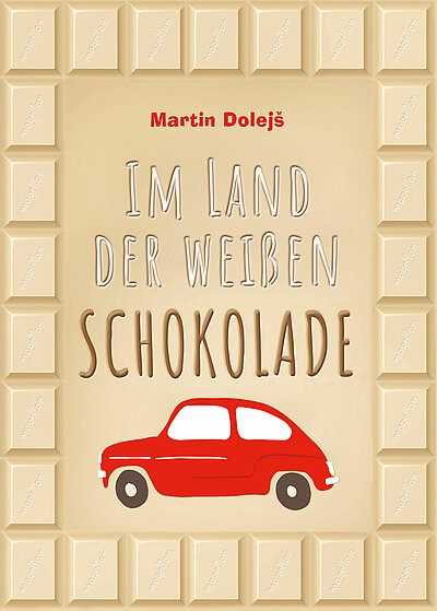 Martin Dolejš: Im Land der weißen Schokolade Martin Dolejš: Im Land der weißen Schokolade
