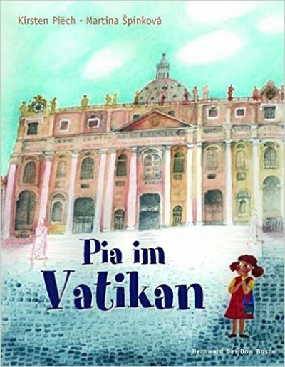 Kirsten Piech: Pia im Vatikan