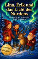 Heike Wagner: Lina, Erik und das Licht des Nordens Heike Wagner: Lina, Erik und das Licht des Nordens