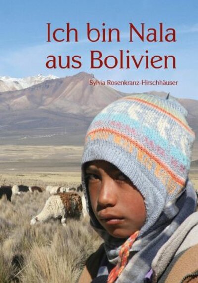 Sylvia Rosenkranz-Hirschhäuser: Ich bin Nala aus Bolivien
