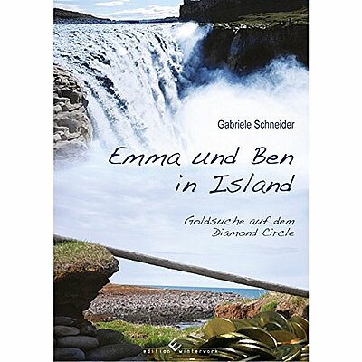 Gabriele Schneider: Emma und Ben in Island - Goldsuche auf dem Diamond Circle