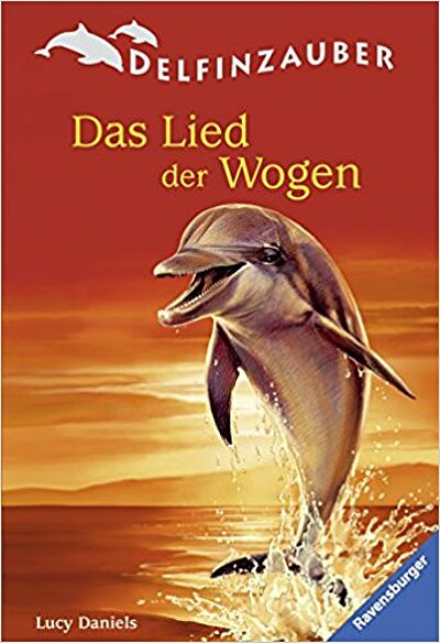 Lucy Daniels: Das Lied der Wogen (Delfinzauber, Band 5)