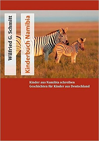 Wilfried G. Schmitt: Kinderbuch Namibia