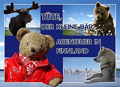 Alexander H. Tusche: Tüte, der kleine Bär. Abenteuer in Finnland