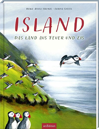 Heike Anita Thomas und Corina Steffl: Island - Das Land aus Feuer und Eis