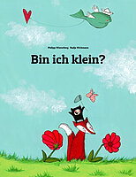 Bin ich klein? Bin ich chlii? - Ein bilinguales Kinderbuch