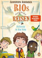 Christoph Karrasch: Rios magische Reisen – Plötzlich in New York