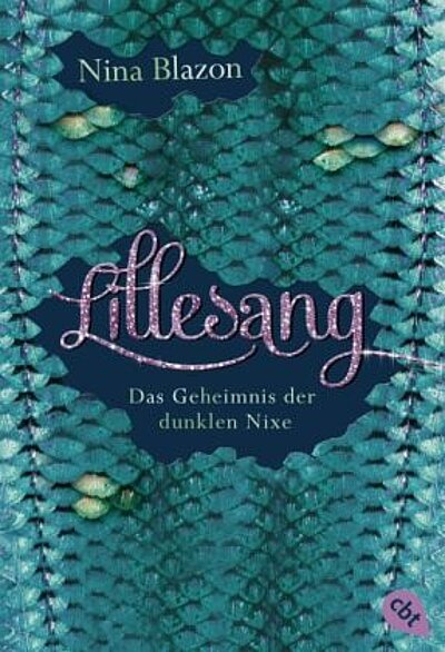 Nina Blazon: Liilesang - das Geheimnis der dunklen Nixe